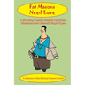 Fat Masons Need Love