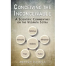 Conceiving the Inconceivable: A Scientific Commentary on the Vedānta Sūtra