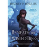 Beneath the Twisted Trees
