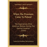 When The Prussians Came To Poland: The Experiences Of An American Woman During The German Invasion (1916)