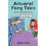 Actuarial Fairy Tales: Statistically Significant Stories