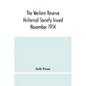 The Western Reserve Historical Society Issued November 1914, Part I Articles Of Incorporation Officers-Membership; Annual Report For 1913-1914, Part I