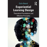 Experiential Learning Design: Theoretical Foundations and Effective Principles