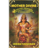 Mother Divine: Spiritual Awakening-Manifestation & Transformation of Goddess Durga.