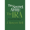 The Secret Army: The IRA