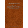 Three Months in the Southern States