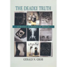 The Deadly Truth: A History of Disease in America