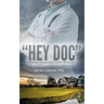 "Hey Doc": Memoirs of a Rural Family Physician