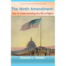 The Ninth Amendment: Key to Understanding the Bill of Rights