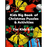 Kids Big Book of Christmas Puzzles and Activities: Challenging, educational fun filled Holiday activity book