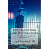 ESP, Hauntings and Poltergeists: A Parapsychologist's Handbook