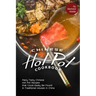 Chinese Hot Pot Cookbook: Many Tasty Chinese Hot Pot Recipes that Could Easily Be Found in Traditional Houses in China