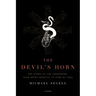 The Devil's Horn: The Story of the Saxophone, from Noisy Novelty to King of Cool