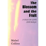 The Blossom and the Fruit