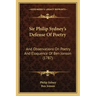Sir Philip Sydney's Defense Of Poetry: And Observations On Poetry And Eloquence Of Ben Jonson (1787)