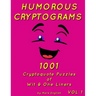Humorous Cryptograms: 1001 Cryptoquote Puzzles of Wit & One Liners, Volume 1