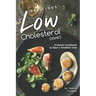 Delicious Low Cholesterol Dishes: A Handy Cookbook to Start a Healthier Diet