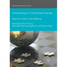 Transitioning to a Post-Carbon Society: Degrowth, Austerity and Wellbeing
