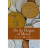 On the Origins of Money (Large Print Edition)