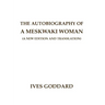 The Autobiography of a Meskwaki Woman: A New Edition and Translation: