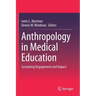 Anthropology in Medical Education: Sustaining Engagement and Impact
