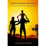 Where Warriors Walk