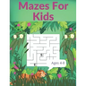 Mazes For Kids Ages 4-8: Amazing Maze Activity Book for Kids.Good Activities for Children Traveling.