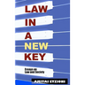 Law in a New Key: Essays on Law and Society