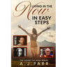 Living in "The Now" in Easy Steps: Understanding The Masters of Enlightenment, Eckhart Tolle, Dalai Lama, Krishnamurti and more!