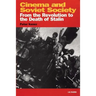 Cinema and Soviet Society From the Revolution to the Death of Stalin