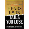 Heads I Win, Tails You Lose: A Financial Strategy to Reignite the American Dream