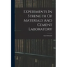 Experiments In Strength Of Materials And Cement Laboratory