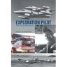 Exploration Pilot: The Flying Adventure