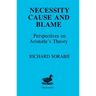 Necessity, Cause and Blame: Perspectives on Aristotle's Theory