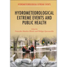 Hydrometeorological Extreme Events and Public Health