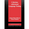 Criterion-Referenced Language Testing