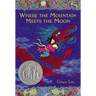 Where the Mountain Meets the Moon (Newbery Honor Book)