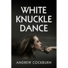 White Knuckle Dance