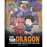 The Sad Dragon: A Dragon Book About Grief and Loss. A Cute Children Story To Help Kids Understand The Loss Of A Loved One, and How To Get Through Diff