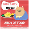 Baby Catty the Cat ABCs of Food: First Words Book, children's book, children's book for speech therapy, Fruits & Vegetables, My First ABC, Baby and to