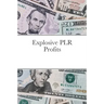 Explosive PLR Profits