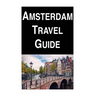Amsterdam Travel Guide