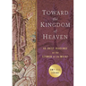 Toward the Kingdom of Heaven: 40 Daily Readings on the Sermon on the Mount