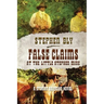 False Claims at the Little Stephen Mine