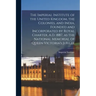 The Imperial Institute of the United Kingdom, the Colonies, and India, Founded and Incorporated by Royal Charter, A.D. 1887, as the National Memorial