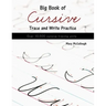 Big Book of Cursive Trace and Write Practice