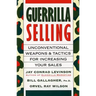 Guerrilla Selling: Unconventional Weapons and Tactics for Increasing Your Sales