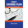 Thrift Savings Plan: A Practical Guide to the TSP