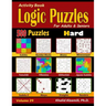 Activity Book: Logic Puzzles for Adults & Seniors: 500 Hard Puzzles (Sudoku - Fillomino - Straights - Futoshiki - Binary - Slitherlin