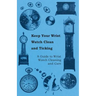 Keep Your Wrist Watch Clean and Ticking - A Guide to Wrist Watch Cleaning and Care